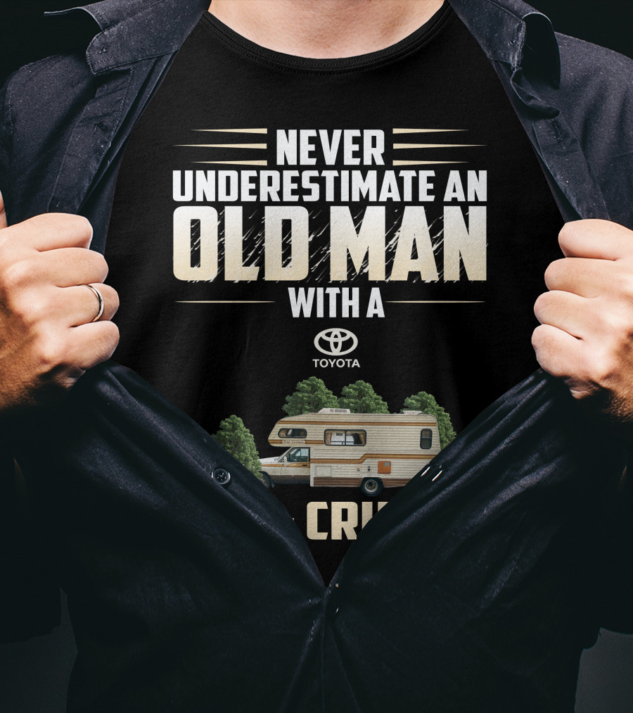 Never Underestimate An Old Man With A Toyota Mini Cruiser T-Shirt