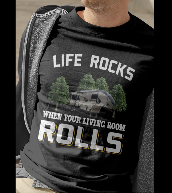 Life Rocks When Your Living Room Rolls Grand Design Reflection 311 BHS T-Shirt