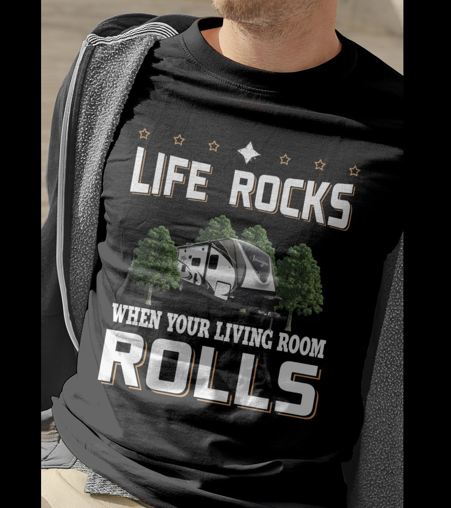 Life Rocks When Your Living Room Rolls Grand Design Imagine 2800BH T-Shirt