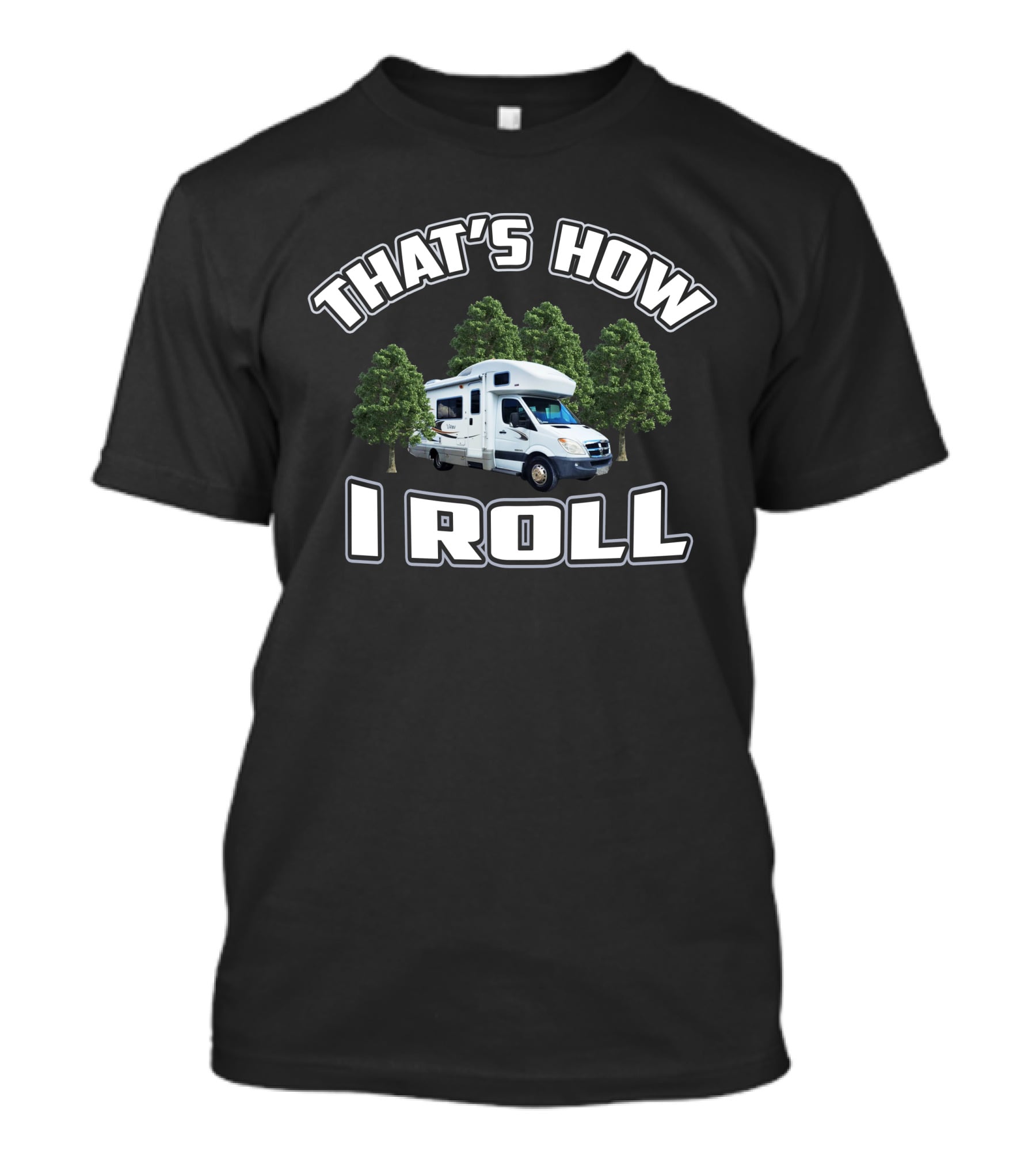 THAT'S HOW I ROLL Winnebago View 24H T-Shirt