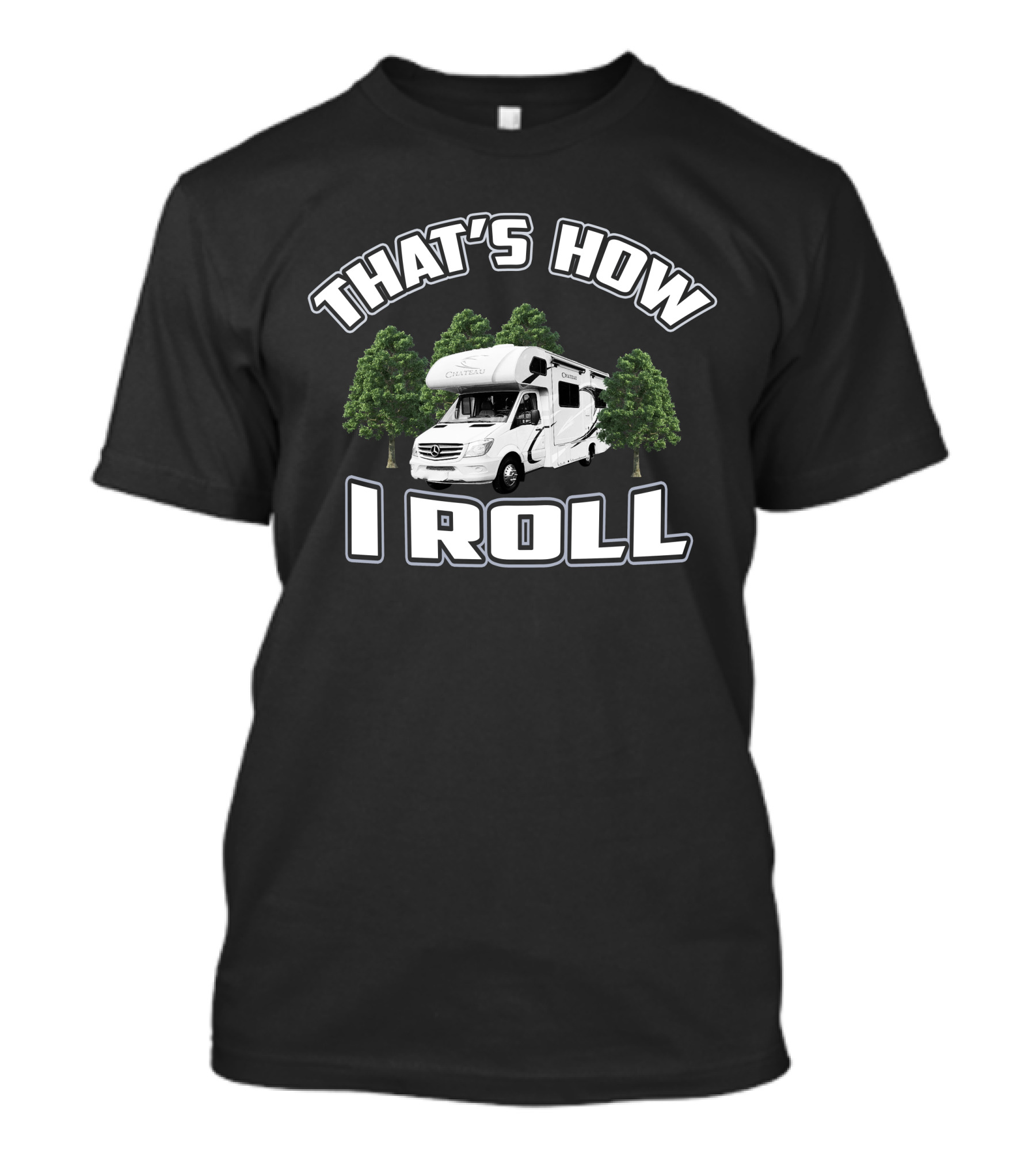 That's How I Roll Thor Motor Coach RV T-Shirt
