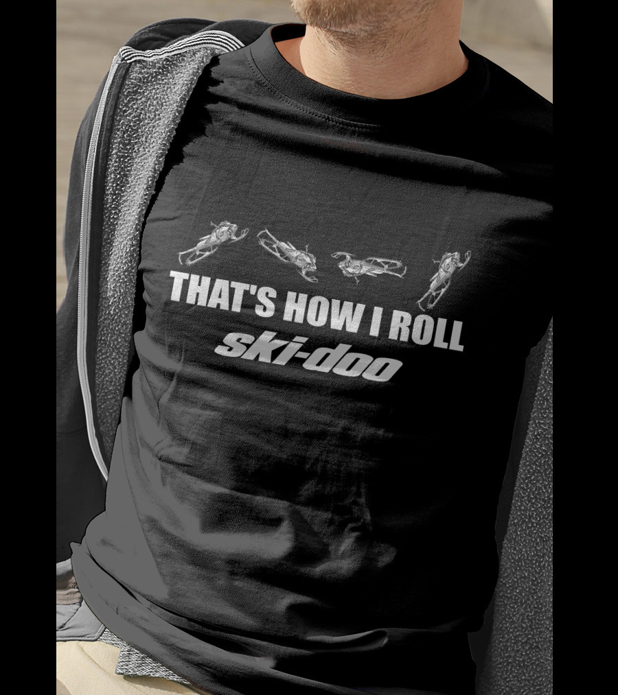 That's How I Roll Ski-Doo 850 T-Shirt