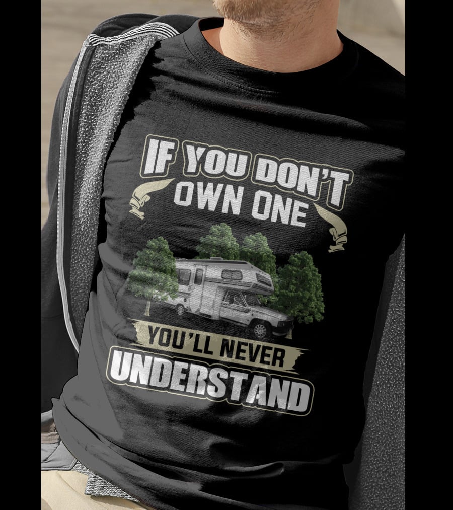 If You Don't Own One You'll Never Understand 1986 Toyota Dolphin Motorhome T-Shirt