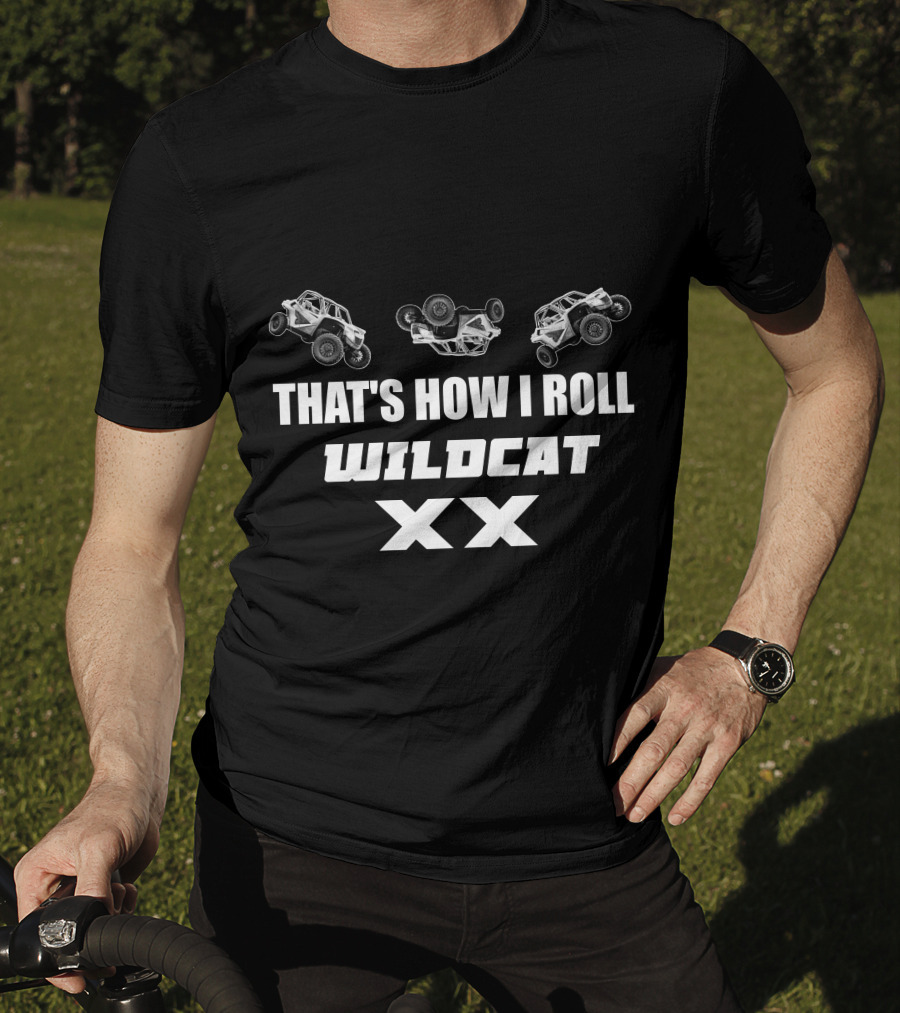 That's How I Roll Wildcat Xx T-Shirt
