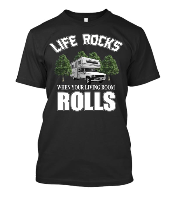 Life Rocks When Your Living Room Rolls Toyota Dolphin Motorhome T-Shirt