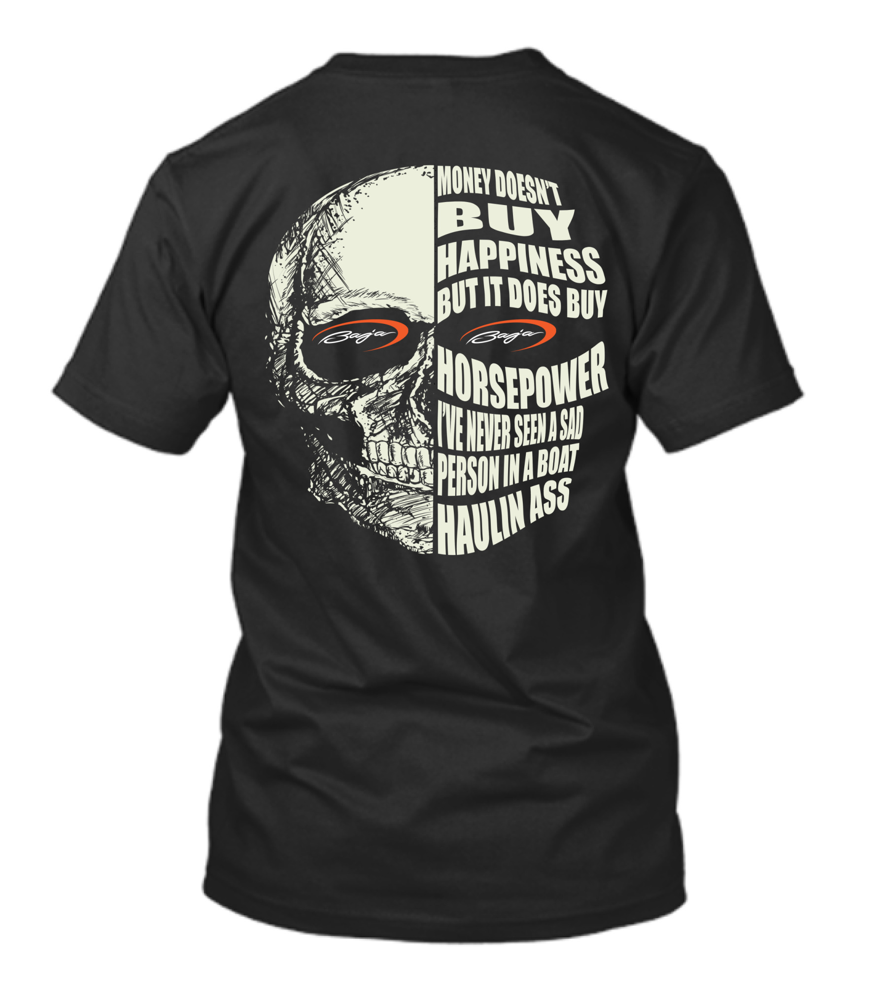 Baja Power Boat Money Doesn't Buy Happiness But It Does Buy Horsepower Skull T-Shirt
