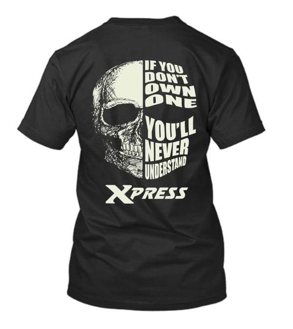Xpress Bay Boat Skull If You Don't Own One You'll Never Understand T-Shirt