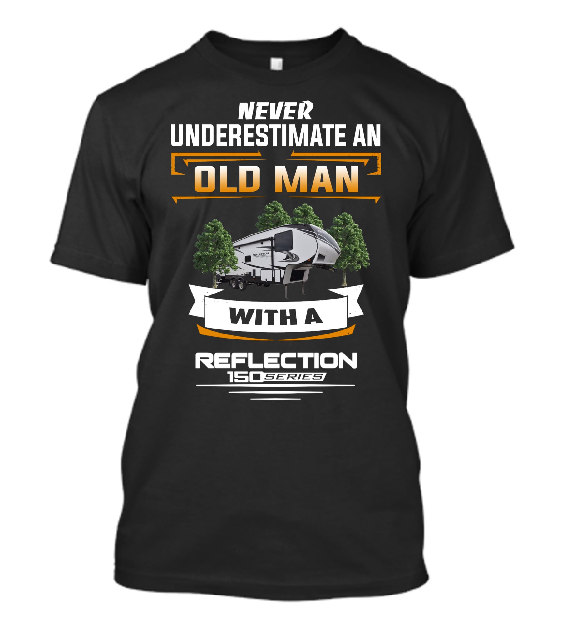 Never Underestimate An Old Man With A Reflection 150 Series T-Shirt