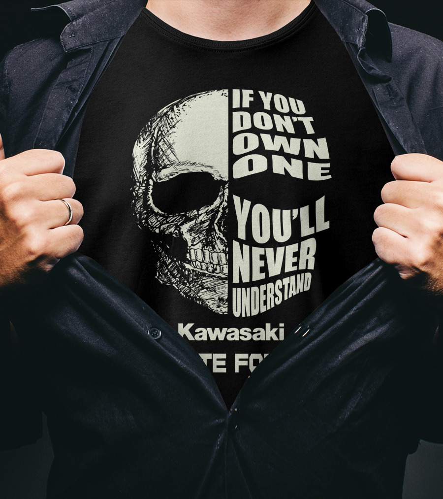 Kawasaki Brute Force If You Don't Own One You'll Never Understand T-Shirt