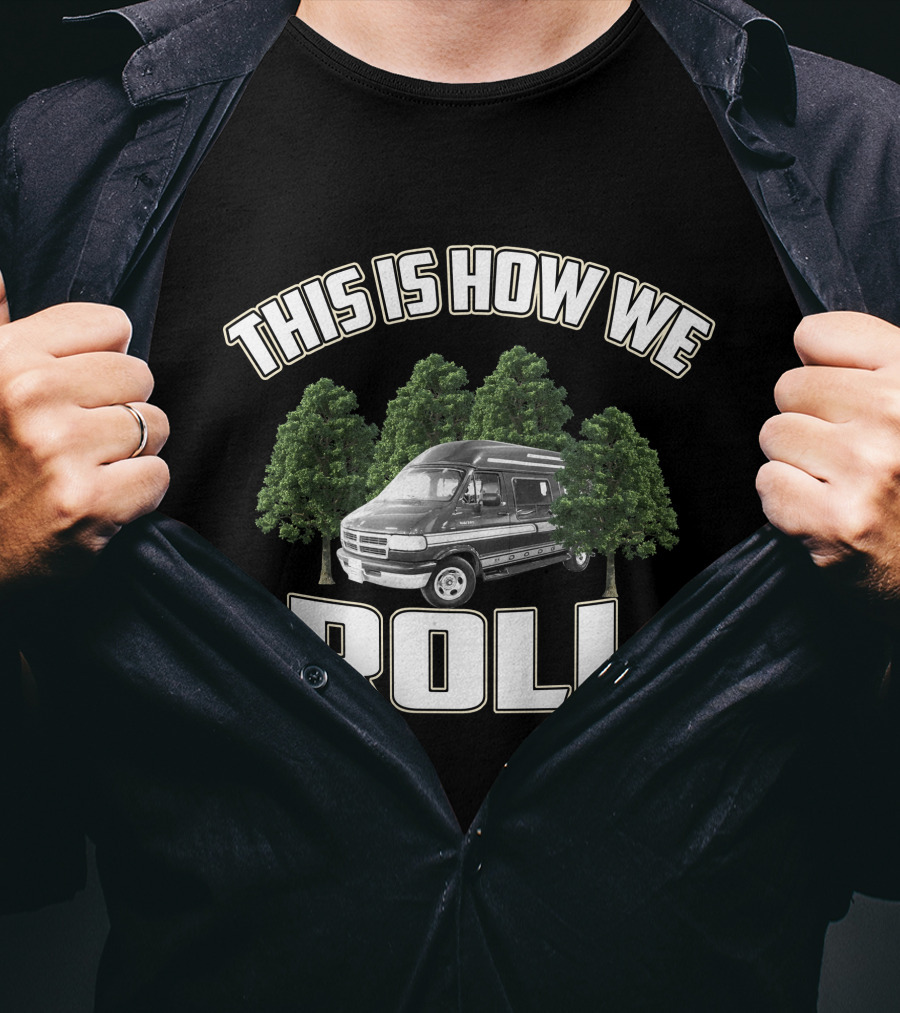 This Is How We Roll Vanagon Ninja Camping T-Shirt