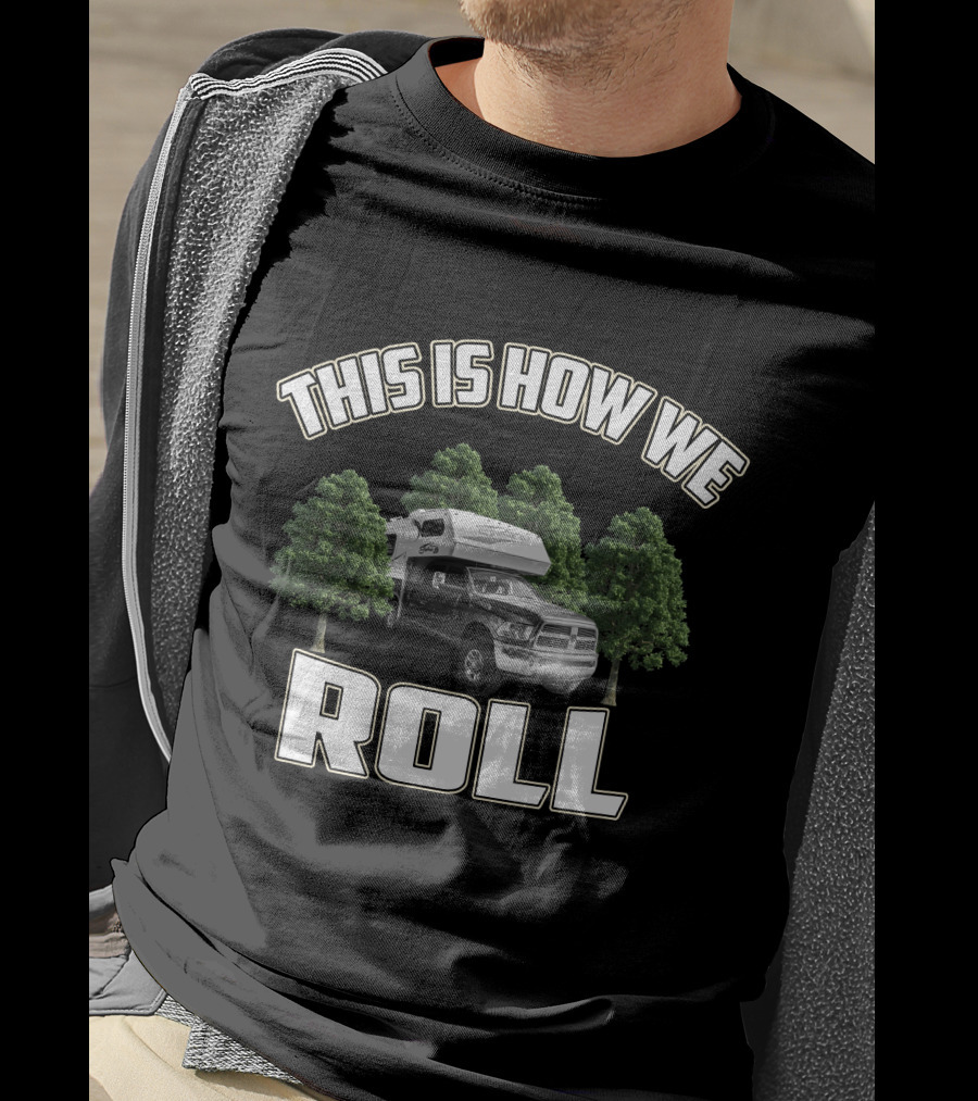 THIS IS HOW WE ROLL Bigfoot Camper T-Shirt