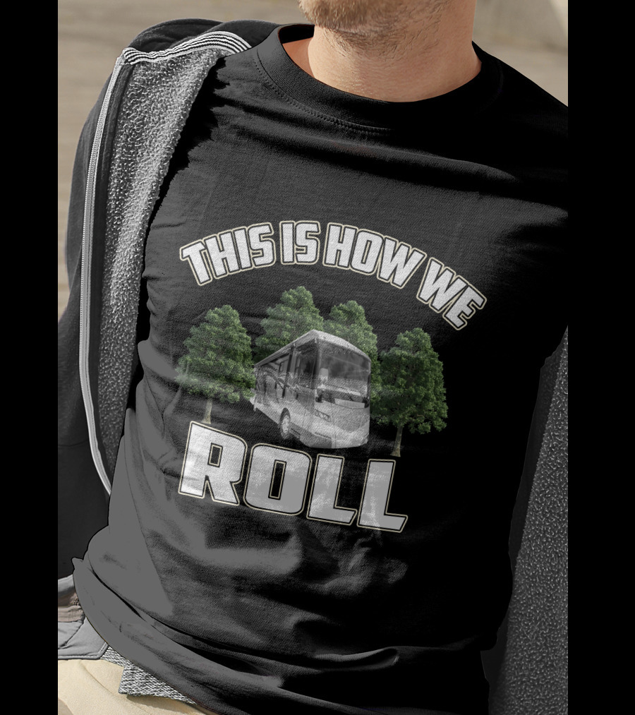 This Is How We Roll Itasca Meridian 36M T-Shirt