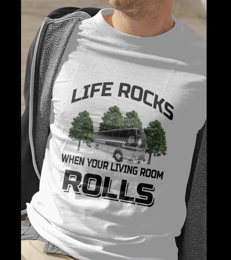Prevost Le Mirage Life Rocks When Your Living Room Rolls T-Shirt