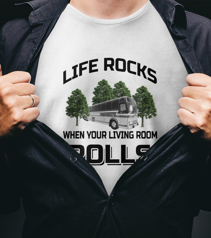 Prevost Le Mirage Life Rocks When Your Living Room Rolls T-Shirt