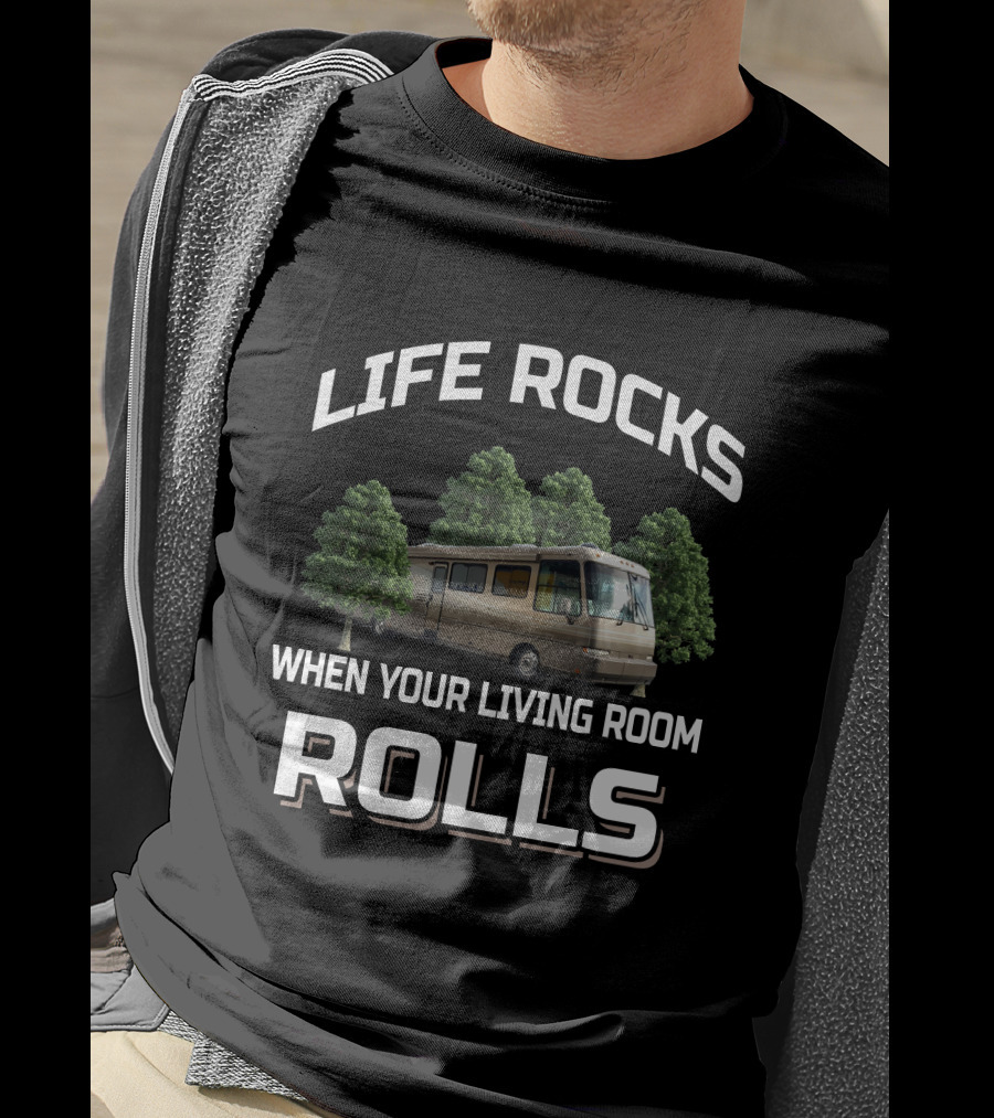 Life Rocks When Your Living Room Rolls Safari Motorhome T-Shirt