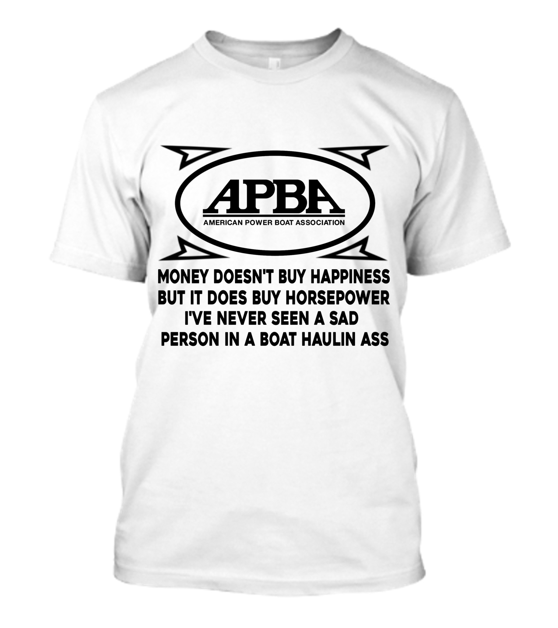 APBA Offshore American Power Boat Association Money Horsepower Boat Haulin Ass T-Shirt