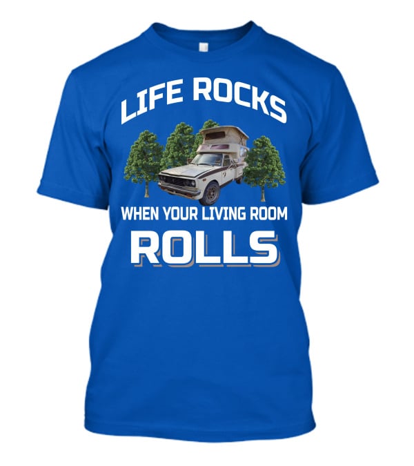 Life Rocks When Your Living Room Rolls Toyota Motorhomes T-Shirt