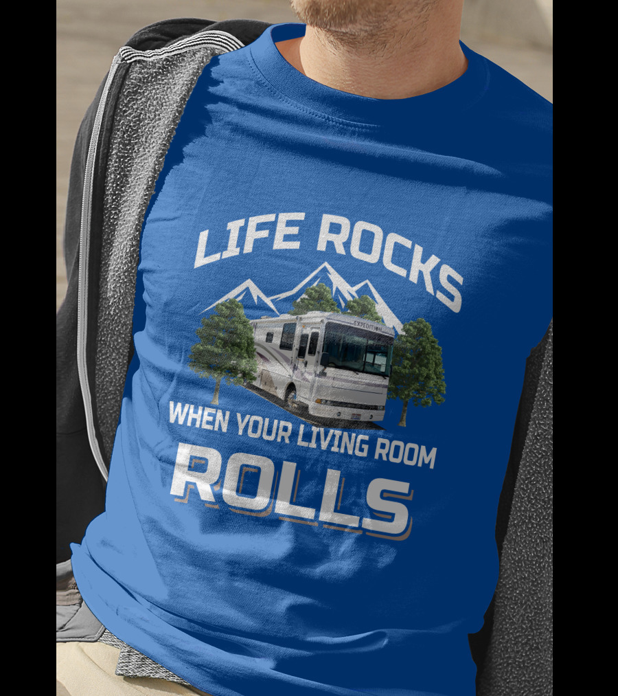 Life Rocks When Your Living Room Rolls Fleetwood Expedition T-Shirt