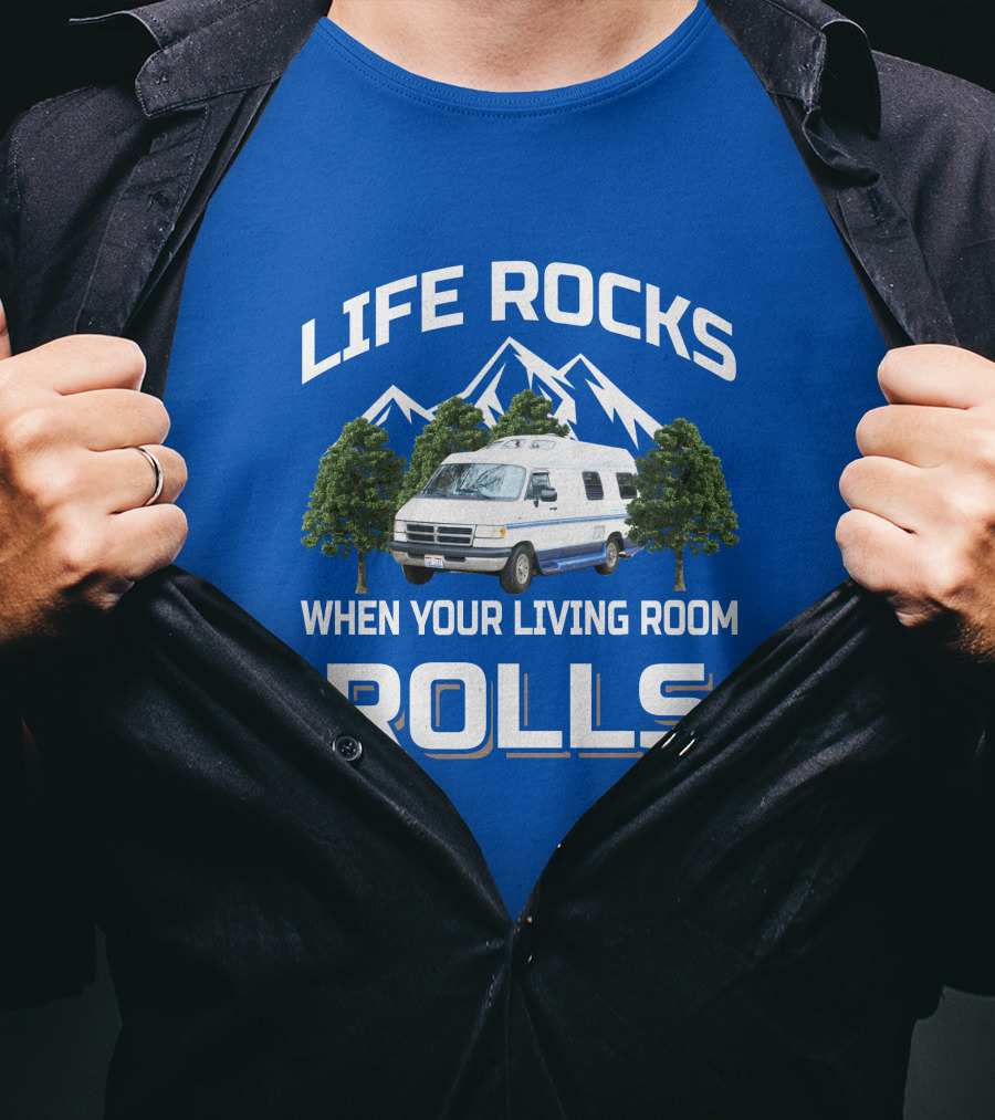 Life Rocks When Your Living Room Rolls Roadtrek 190 T-Shirt