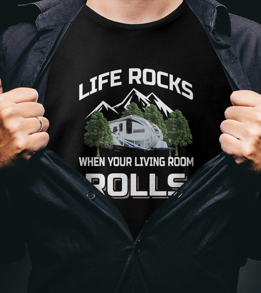 Life Rocks When Your Living Room Rolls Lance Trailers T-Shirt