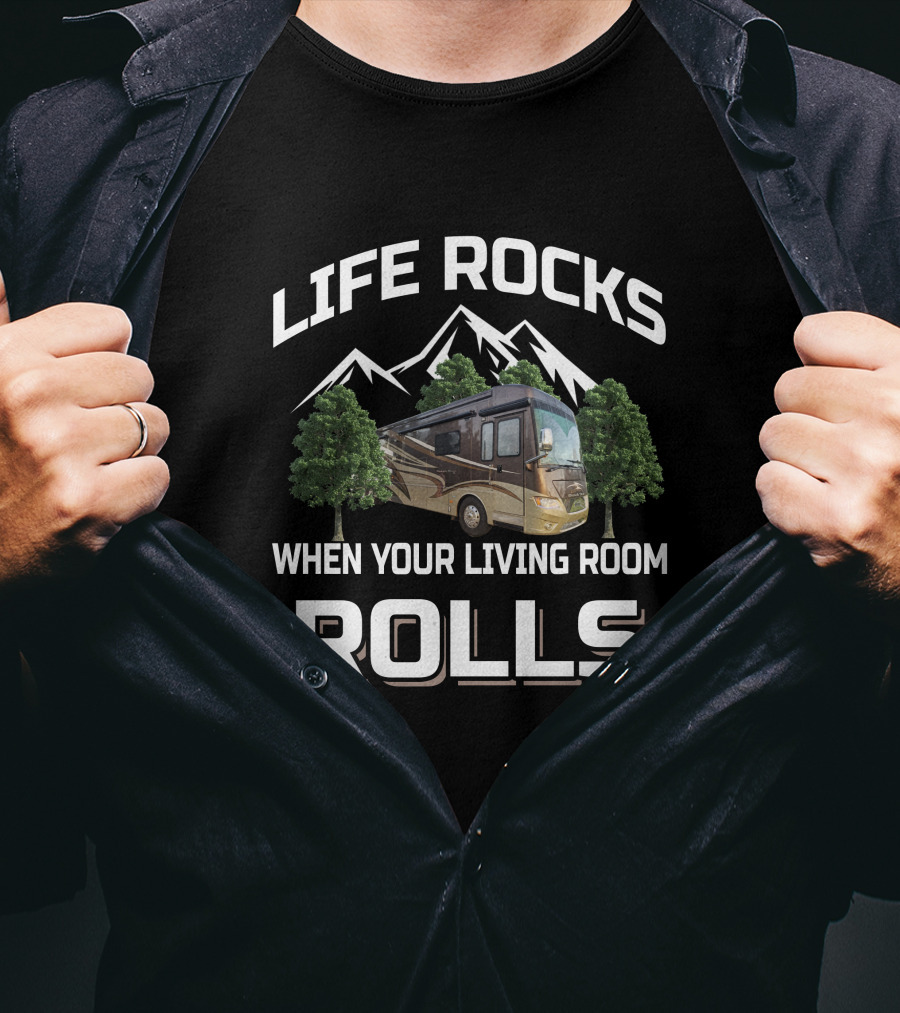 LIFE ROCKS WHEN YOUR LIVING ROOM ROLLS - Newmar Dutchstar T-Shirt