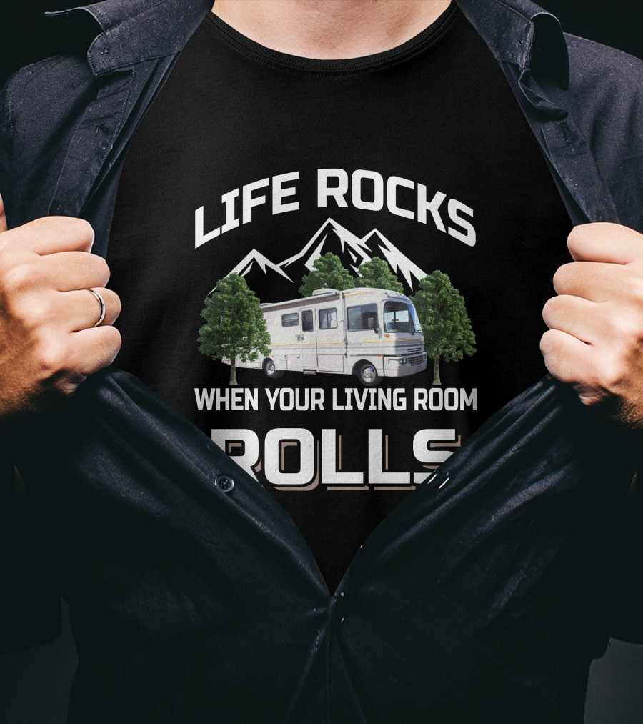 Life Rocks When Your Living Room Rolls RV Adventure Fleetwood Bounder T-Shirt