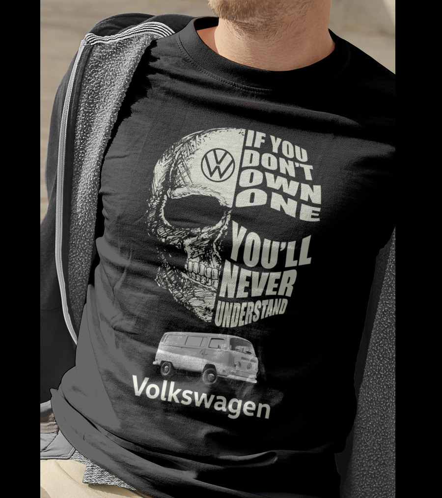Volkswagen VW T2 BUS If You Don't Own One You'll Never Understand T-Shirt