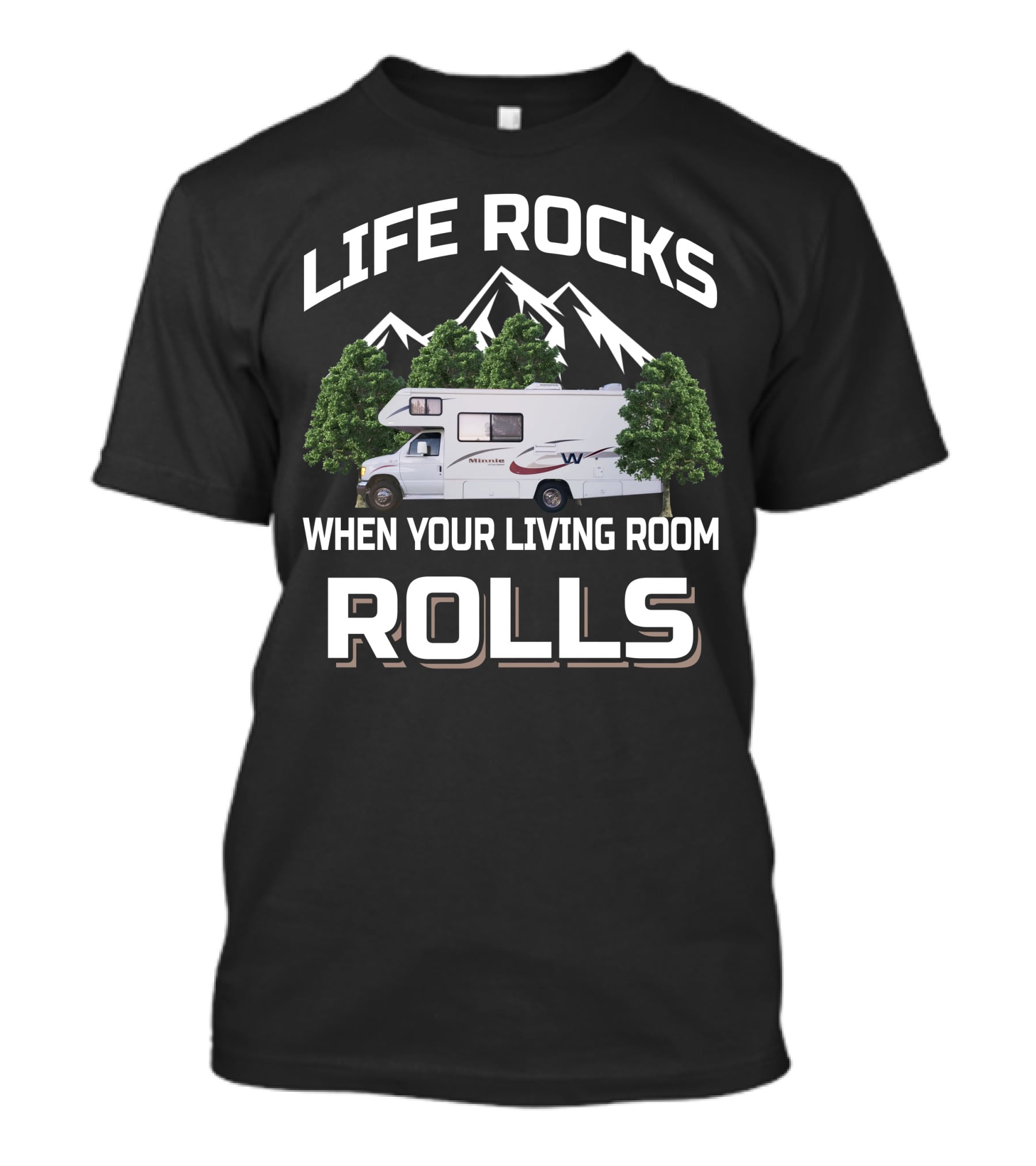 Life Rocks When Your Living Room Rolls Minnie Winnie Class C Motorhome T-Shirt