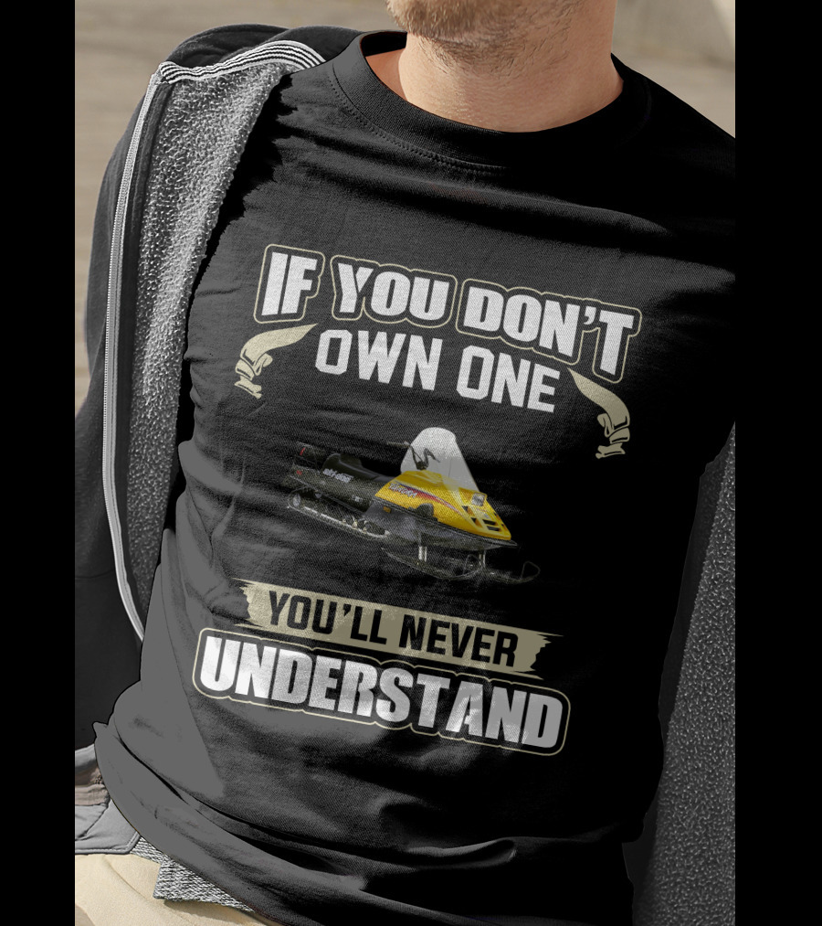 If You Don't Own One Tundra You'll Never Understand T-Shirt