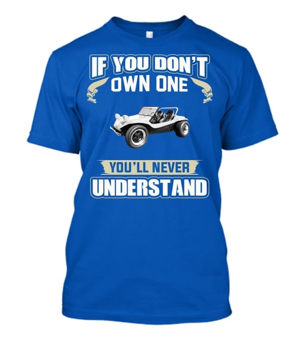 Volkswagen If You Don't Own One You'll Never Understand T-Shirt