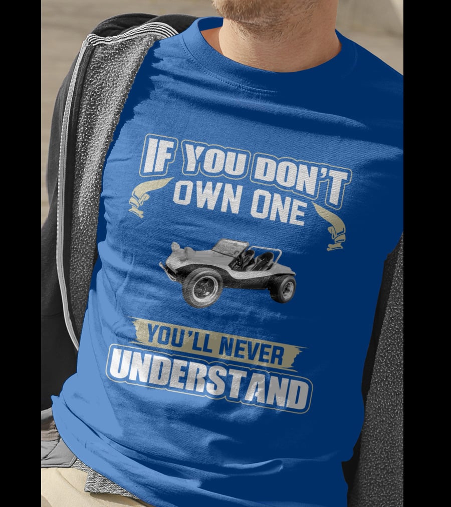 Volkswagen If You Don't Own One You'll Never Understand T-Shirt