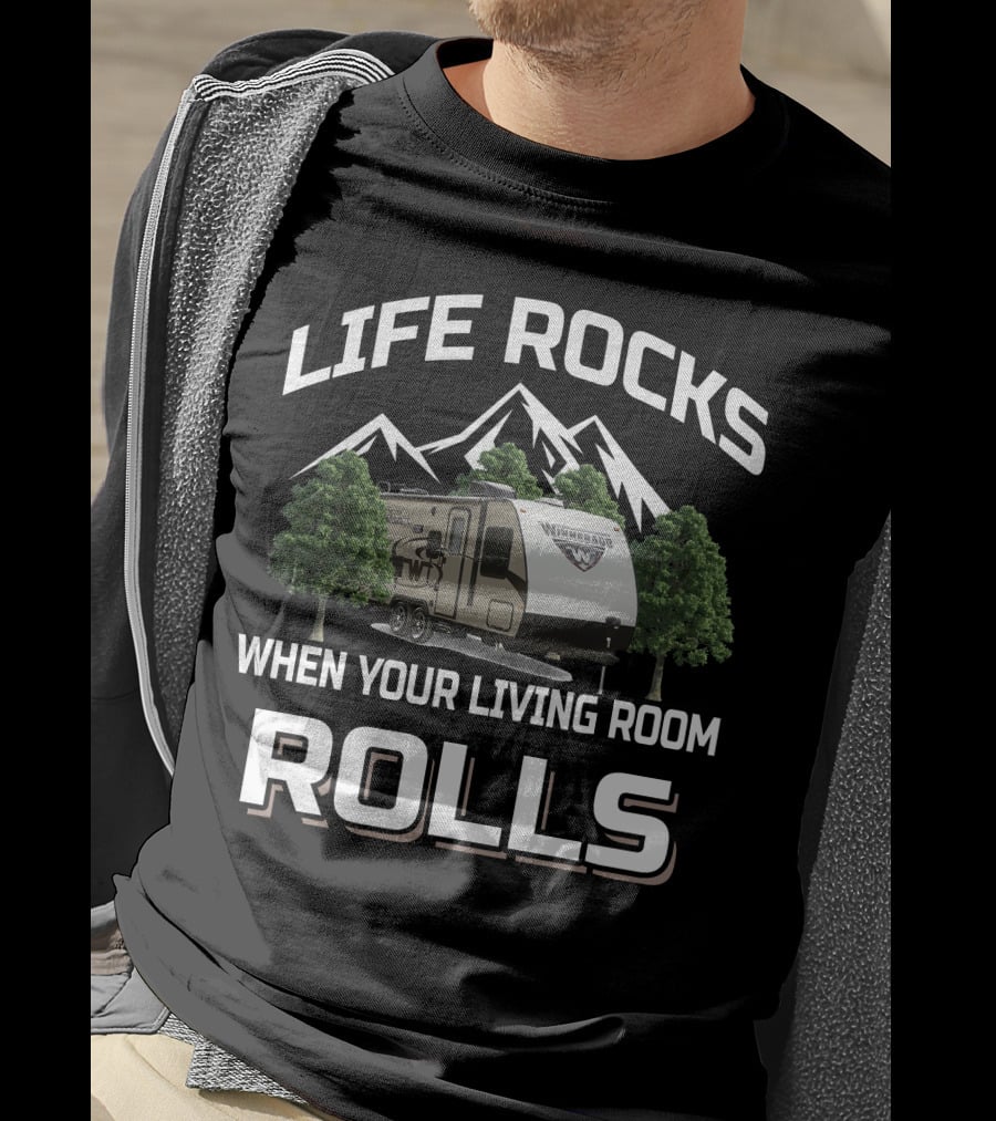 Life Rocks When Your Living Room Rolls Winnebago Minnie Trailer T-Shirt