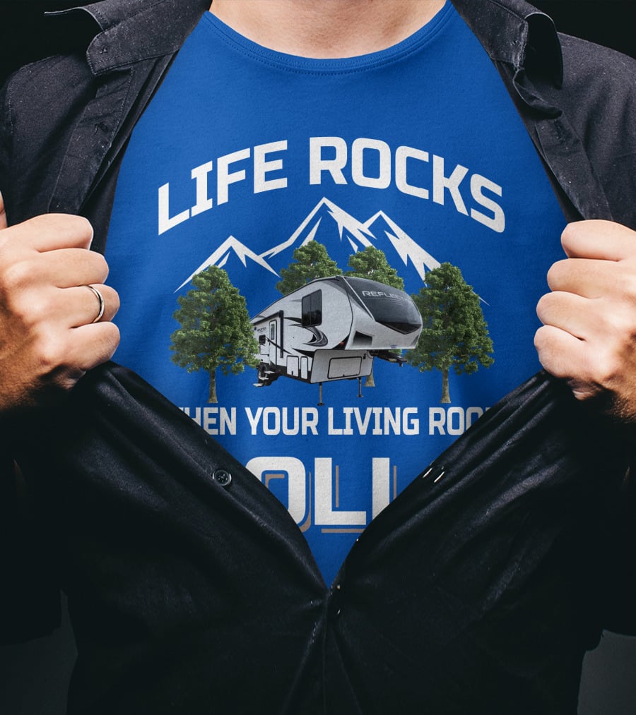 Life Rocks When Your Living Room Rolls Reflection RV T-Shirt