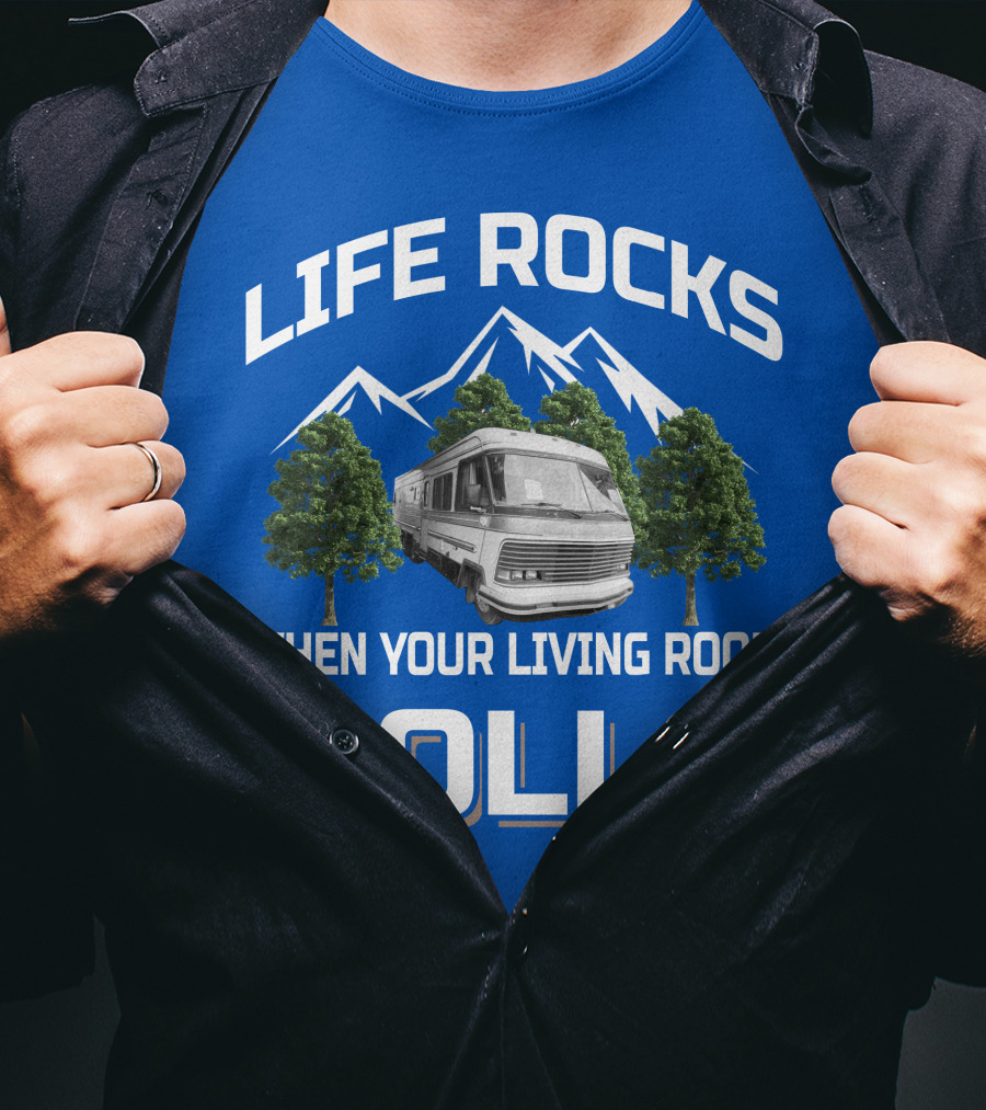 Life Rocks When Your Living Room Rolls Holiday Rambler Imperial T-Shirt
