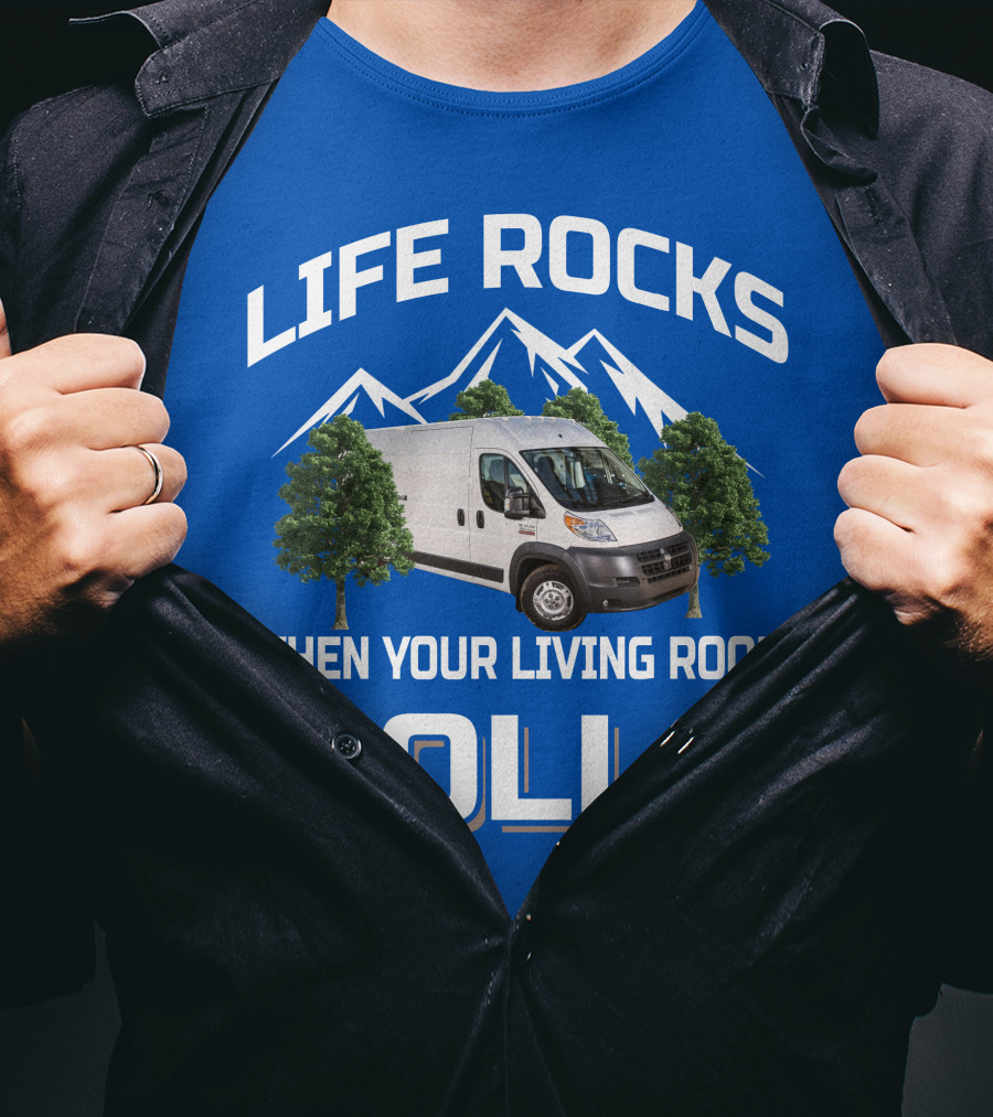 Life Rocks When Your Living Room Rolls Vanlife T-Shirt
