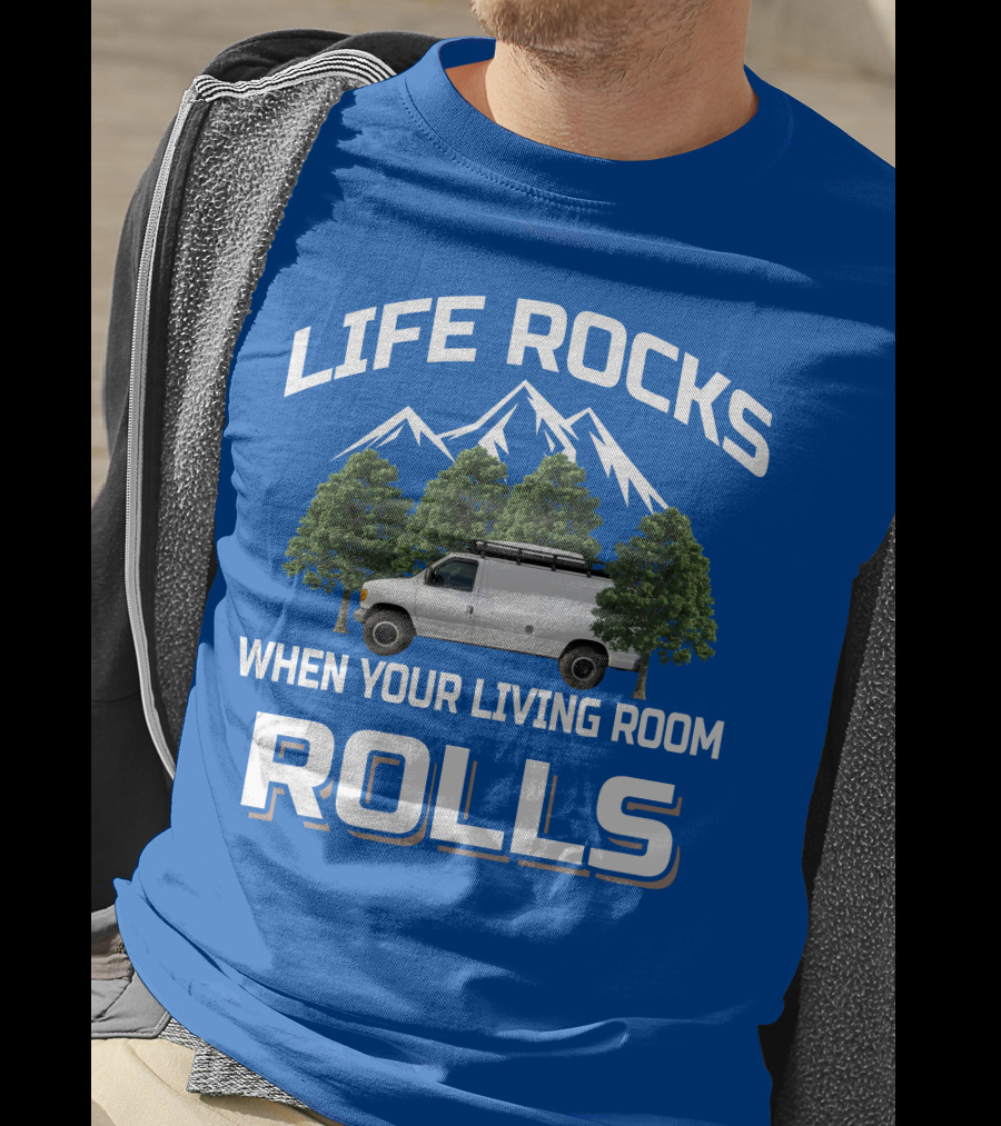 Van Life Adventure: Life Rocks When Your Living Room Rolls T-Shirt
