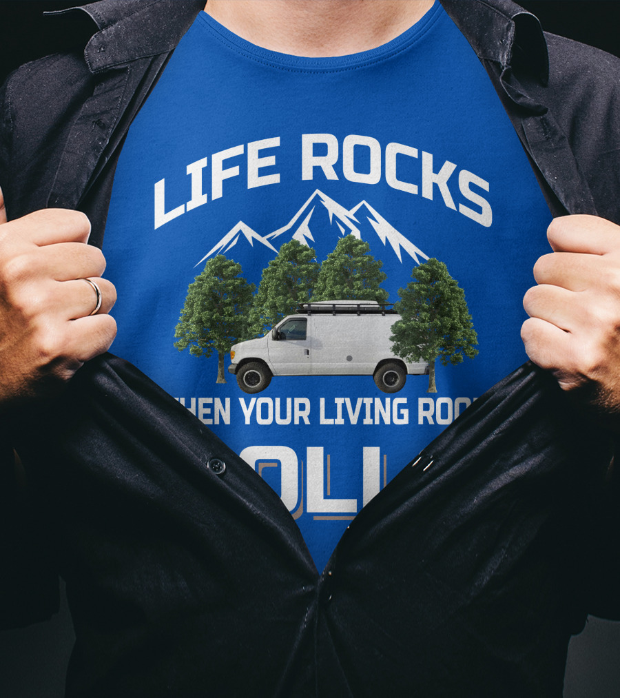 Van Life Adventure: Life Rocks When Your Living Room Rolls T-Shirt