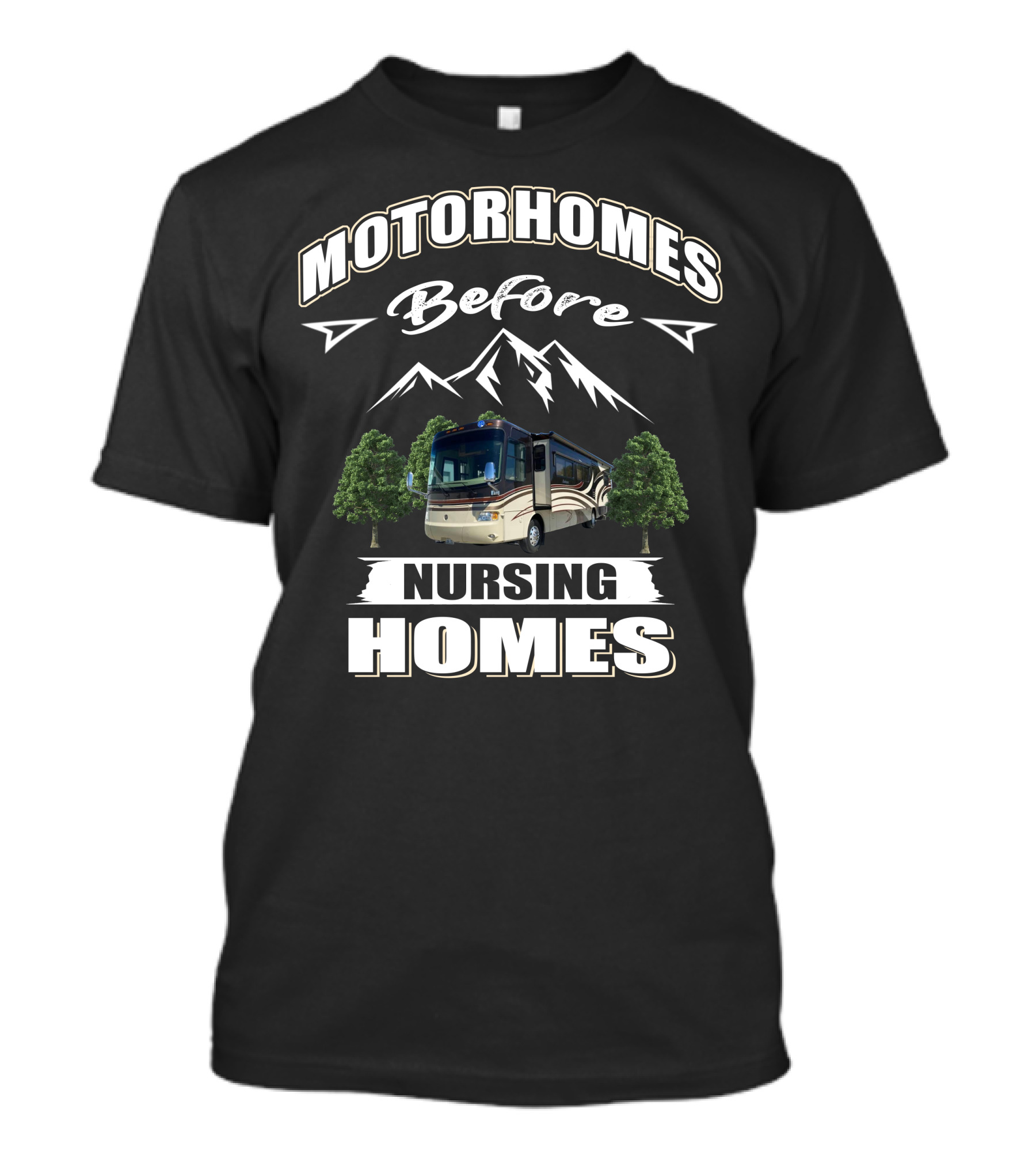 Motorhomes Before Nursing Homes Holiday Rambler Endeavor T-Shirt