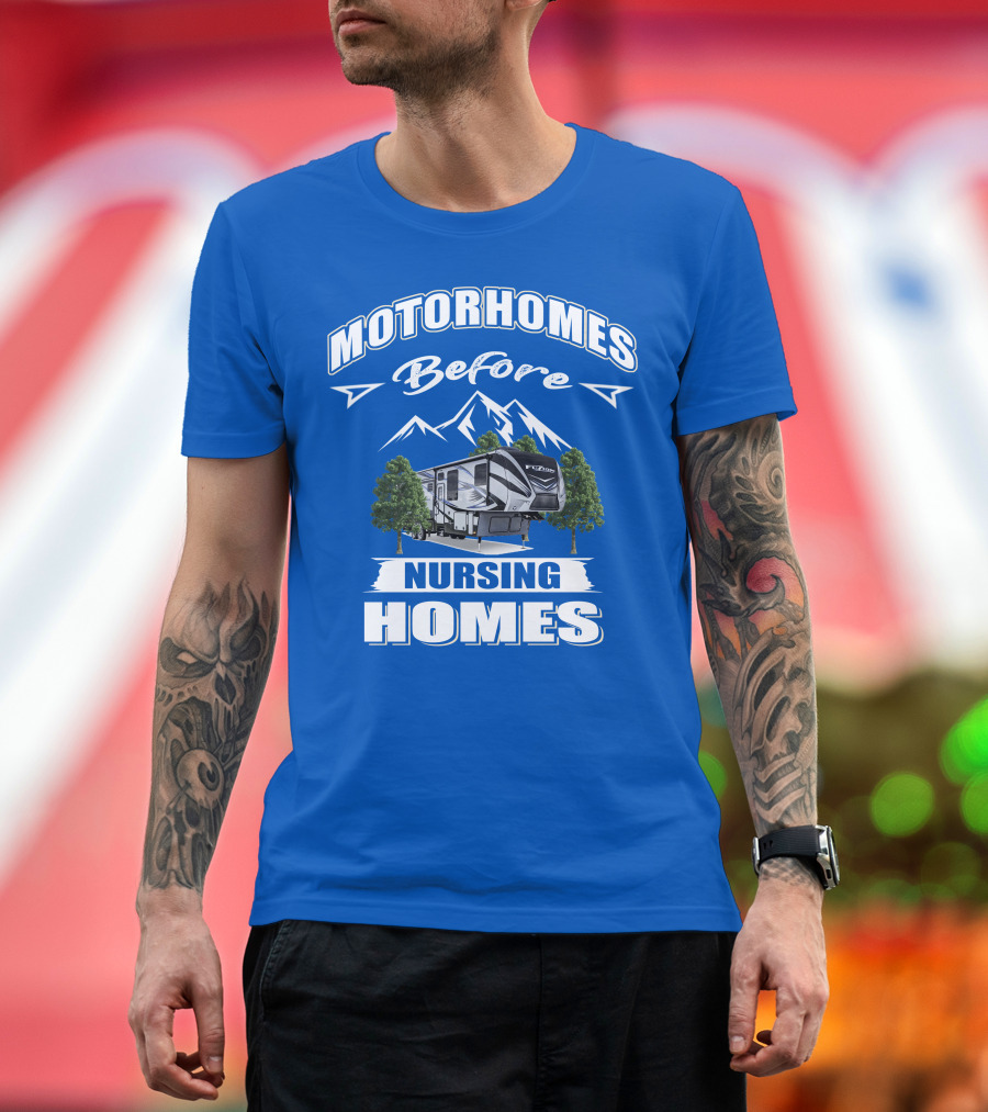 MOTORHOMES Before Nursing Homes Keystone Fuzion Toy Haulers T-Shirt