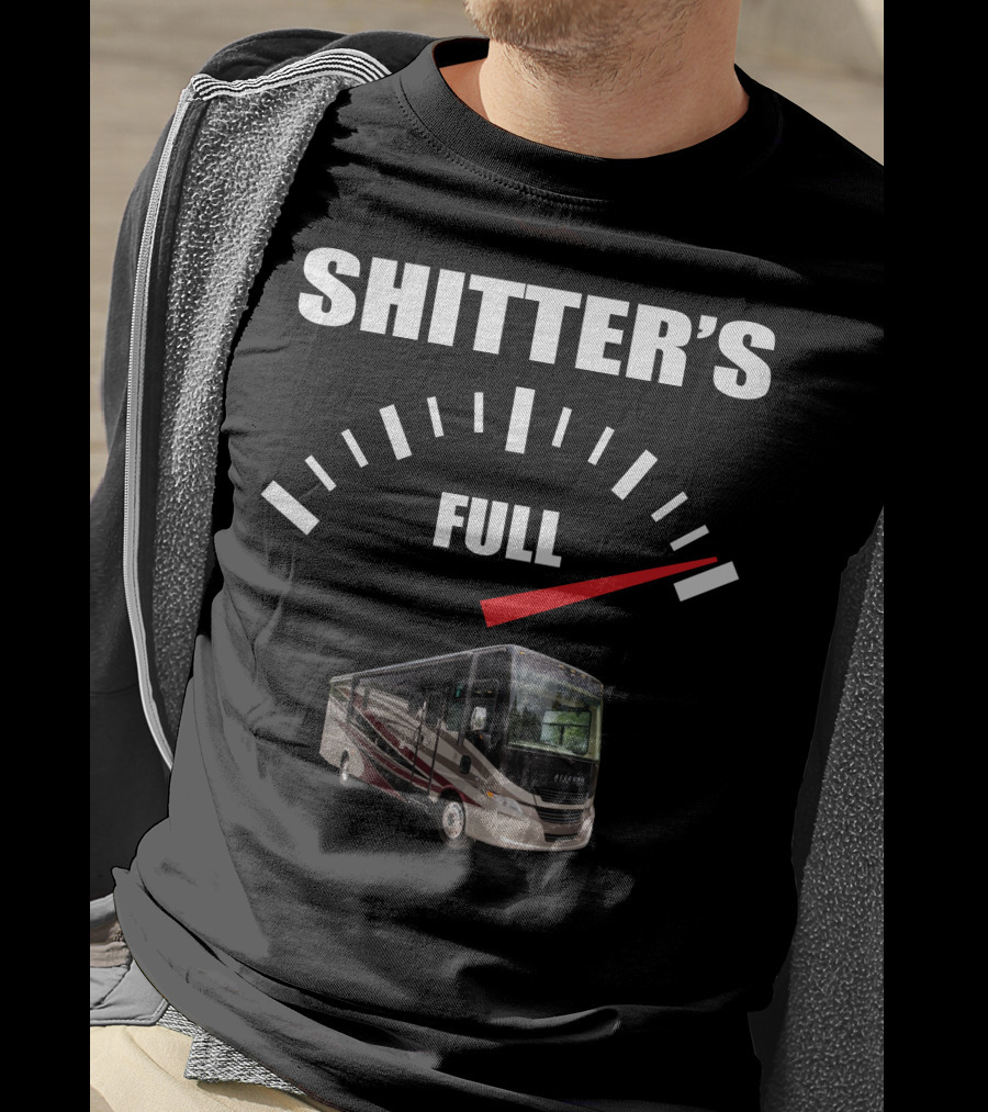 Shitter's Full Allegro Open Road RV Gauge T-Shirt