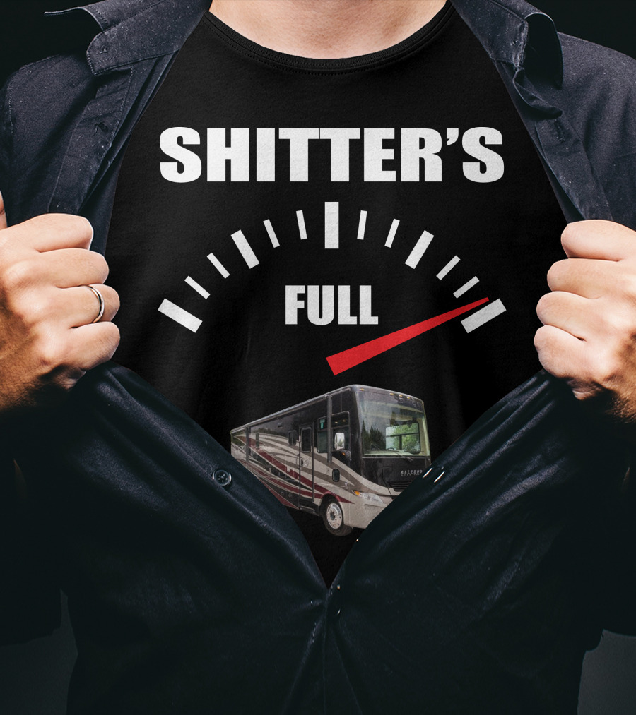 Shitter's Full Allegro Open Road RV Gauge T-Shirt