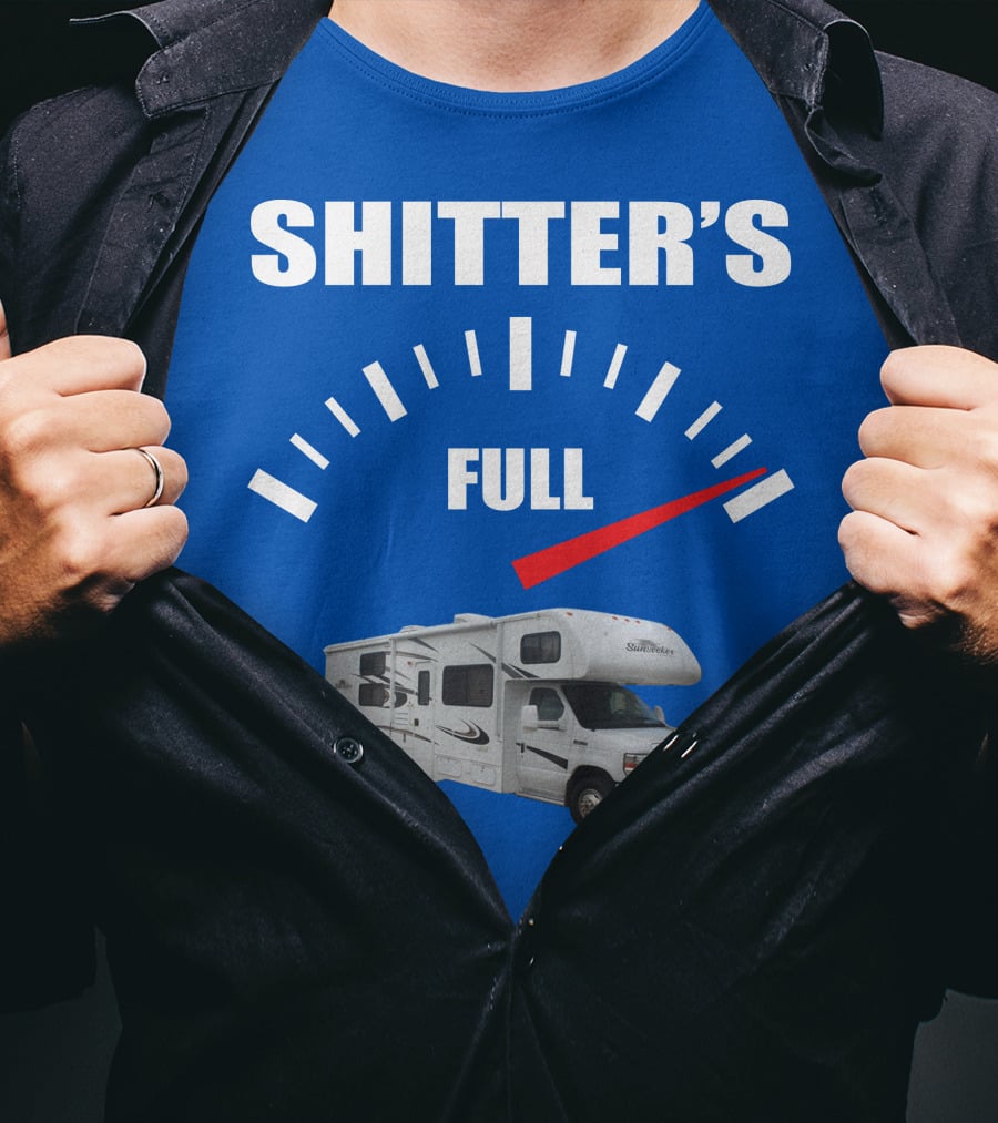 Forest River Sunseeker RV Shitter's Full Gauge T-Shirt