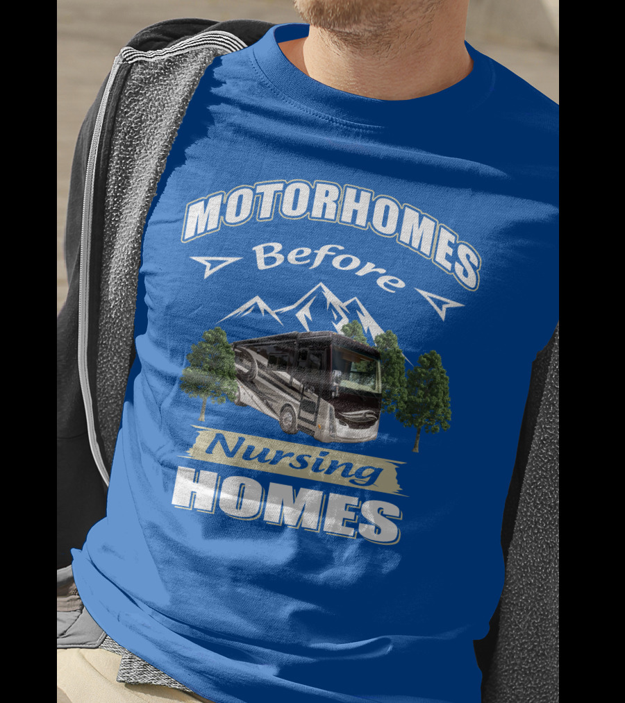 Motorhomes Before Nursing Homes Tiffin Breeze Motorhome T-Shirt