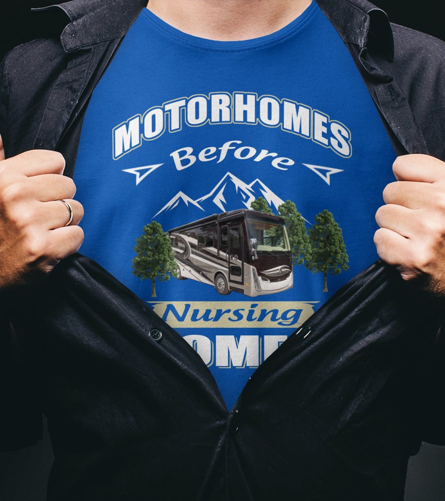 Motorhomes Before Nursing Homes Tiffin Breeze Motorhome T-Shirt