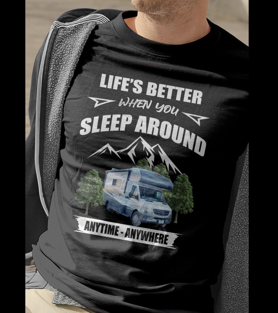 Life's Better When You Sleep Around Anytime Anywhere Winnebago Vita T-Shirt