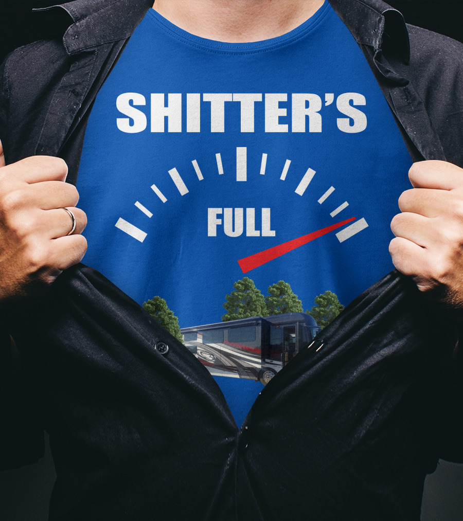 Forest River Class A Motorhome Shitter's Full Gauge T-Shirt