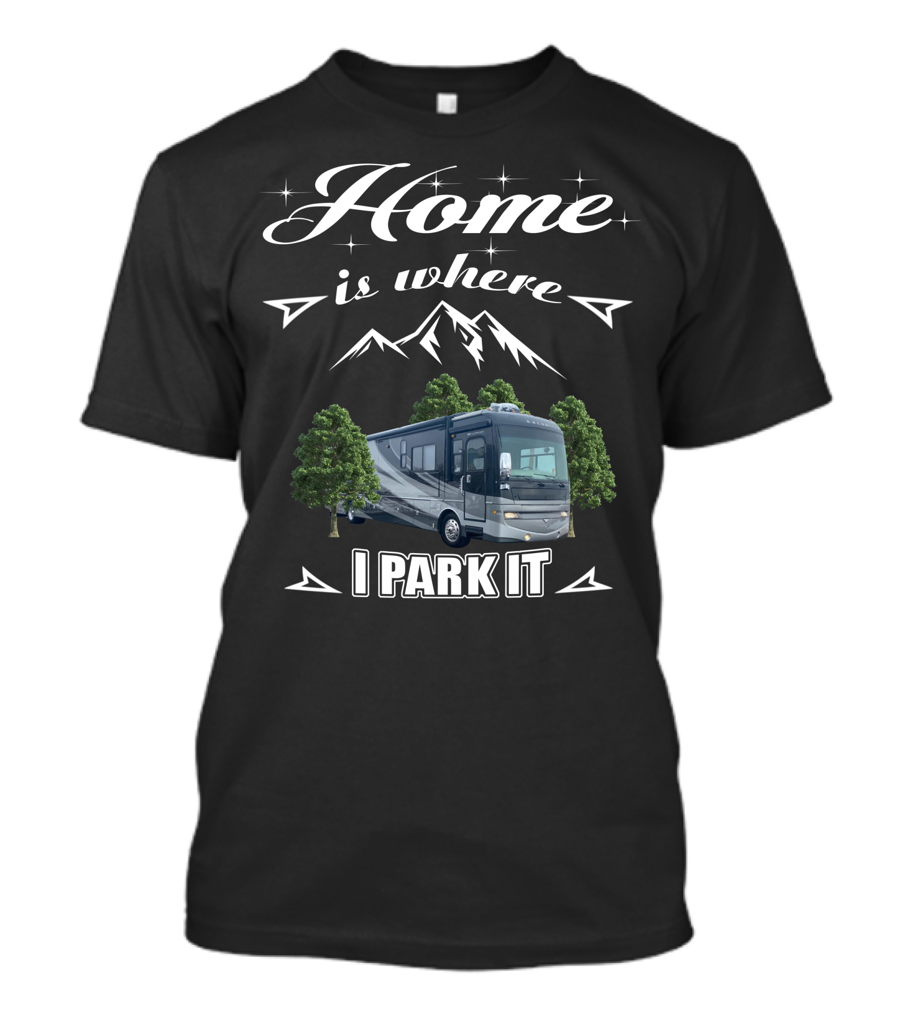 Home Is Where I Park It Fleetwood Excursion T-Shirt