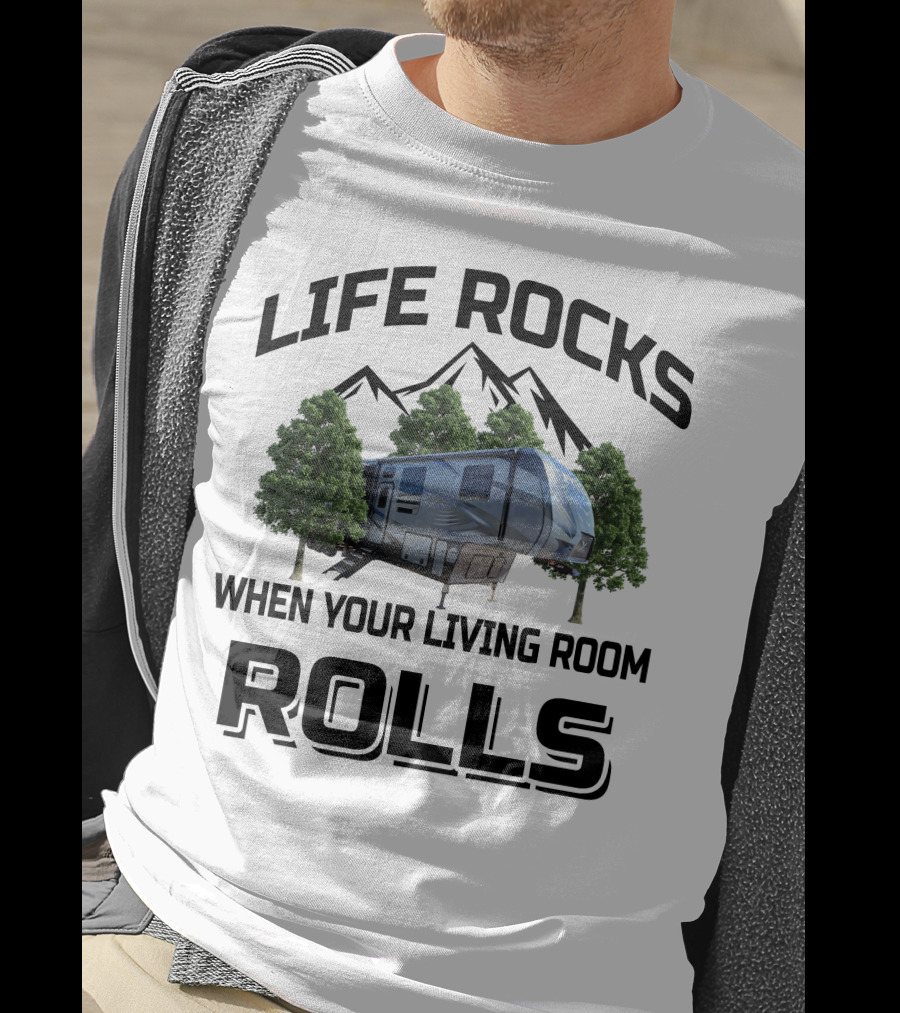 LIFE ROCKS WHEN YOUR LIVING ROOM ROLLS Keystone Fuzion 417 T-Shirt