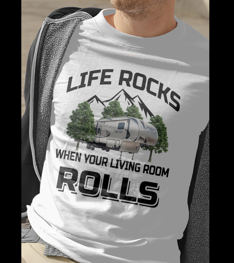 Life Rocks When Your Living Room Rolls Grand Design Reflection 337 RLS T-Shirt