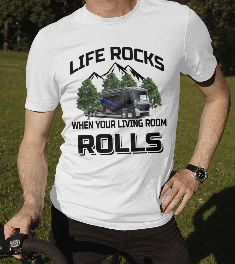 Life Rocks When Your Living Room Rolls Entegra Cornerstone T-Shirt